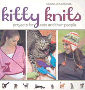 Kitty Knits: Projects for Cats and Their People - Druchunas, Donna