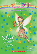 Kitty the Tiger Fairy (the Baby Animal Rescue Faires #2): A Rainbow Magic Bookvolume 2