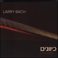 Kivvunim - Larry Bach