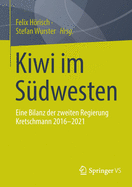 Kiwi Im S?dwesten: Eine Bilanz Der Zweiten Regierung Kretschmann 2016-2021