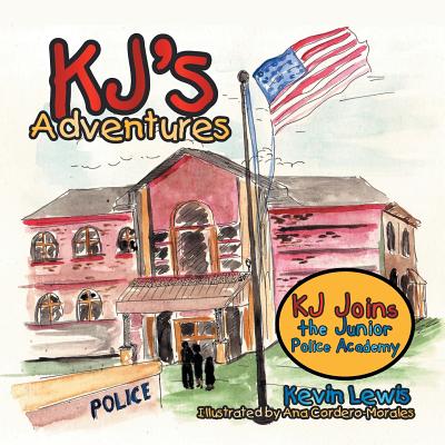 KJ's Adventures: KJ Joins the Junior Police Academy - Lewis, Kevin