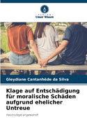 Klage auf Entsch?digung f?r moralische Sch?den aufgrund ehelicher Untreue