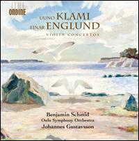 Klami, Englund: Violin Concertos - Benjamin Schmid (violin); Oulu Symphony Orchestra; Johannes Gustavsson (conductor)