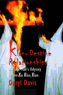 Klan-destine Relationships: A Black Man's Odyssey in the Ku Klux Klan