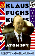 Klaus Fuchs, Atom Spy