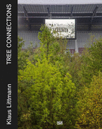Klaus Littmann (Bilingual edition): Tree Connections