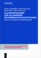 Klausurtraining F?r Allgemeine Betriebswirtschaftslehre