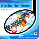 Klavier fr Kinder - Alena Cherny (piano); Andreas Bach (piano); Andreas Haefliger (piano); Florian Henschel (piano); Justus Frantz (piano); Matthias Kirschnereit (piano); Michael van Krcker (piano); Peter Dickinson (piano); Philippe Entremont (piano); Ricardo Castro (piano)