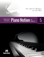 Klavier lernen mit System Piano Notion Buch F?nf: Die schnsten Melodien aus aller Welt