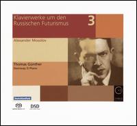 Klavierwerke um den Russischen Futurisms, Vol. 3 - Thomas Gnther (piano)