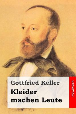 Kleider machen Leute - Keller, Gottfried