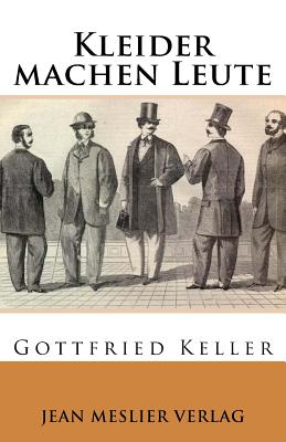 Kleider Machen Leute - Keller, Gottfried