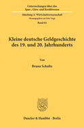 Kleine Deutsche Geldgeschichte Des 19. Und 20. Jahrhunderts