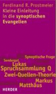 Kleine Einleitung in Die Synoptischen Evangelien - Prostmeier, Ferdinand R.