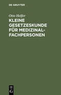 Kleine Gesetzeskunde fr Medizinalfachpersonen