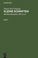 Kleine Schriften: Eine Auswahl Aus Den Jahren 1970-1999 in Zwei Banden. Bd 1: 1970-1988. Bd 2: 1988-1999