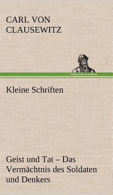 Kleine Schriften - Von Clausewitz, Carl