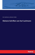 Kleinere Schriften von Karl Lachmann