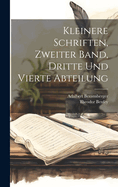 Kleinere Schriften, Zweiter Band, Dritte Und Vierte Abteilung