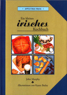Kleines Irisches Kochbuch