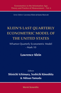 Klein's Last Quarterly Econometric Model Of The United States: Wharton Quarterly Econometric Model: Mark 10
