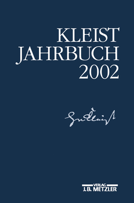 Kleist-Jahrbuch 2002 - Loparo, Kenneth A, and Blamberger, Gnter (Editor), and Doering, Sabine (Editor)