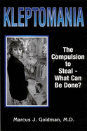 Kleptomania: The Compulsion to Steal -- What Can Be Done?