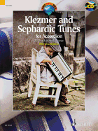 Klezmer and Sephardic Tunes: 33 Traditional Pieces for Accordion