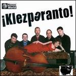 Klezperanto! Re-Grooves Klezmer