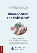 Klimapositive Landwirtschaft: Mehr Wohlstand Durch Naturbasierte Losungen