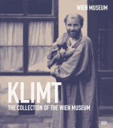 Klimt: The Collection of the Wien Museum