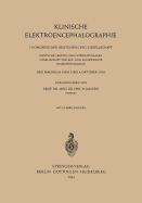 Klinische Elektroencephalographie: 7. Kongress Der Deutschen Eeg-Gesellschaft, Deutsche Sektion Der Internationalen Gesellschaft Fur Eeg Und Angewandte Neurophysiologie, Bad Nauheim, Vom 2. Bis 4. Oktober 1958