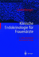 Klinische Endokrinologie Fr Frauenrzte (2., Vollst. Uber Arb. Und Erw. A)