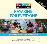 Knack Kayaking for Everyone: Selecting Gear, Learning Strokes, and Planning Trips