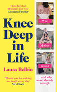 Knee Deep in Life: Wife, Mother, Realist... and why we're already enough