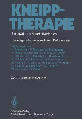 Kneipptherapie: Ein Bewahrtes Naturheilverfahren - Br?ggemann, Wolfgang (Editor), and Anemueller, H (Contributions by), and Brantner, F (Contributions by)