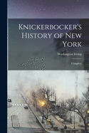Knickerbocker's History of New York [electronic Resource]: Complete