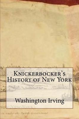 Knickerbocker's History of New York - Washington Irving