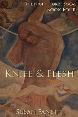 Knife & Flesh - Fanetti, Susan