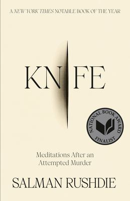Knife: Meditations After an Attempted Murder - Rushdie, Salman