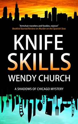 Knife Skills - Church, Wendy