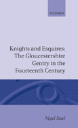 Knights and Esquires: The Gloucestershire Gentry in the Fourteenth Century