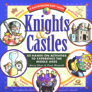 Knights & Castles: 50 Hands-On Activities to Explore the Middle Ages