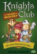 Knights Club: The Bands of Bravery: The Comic Book You Can Play