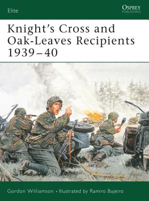 Knight's Cross and Oak-Leaves Recipients 1939-40 - Williamson, Gordon