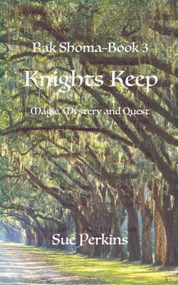 Knights Keep: Magical Mystery and a Quest - Perkins, Sue