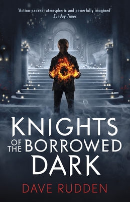 Knights of the Borrowed Dark (Knights of the Borrowed Dark Book 1) - Rudden, Dave