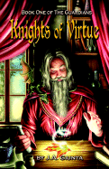 Knights of Virtue - Book One of the Guardians