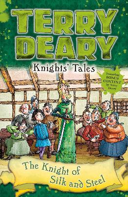 Knights' Tales: The Knight of Silk and Steel - Deary, Terry