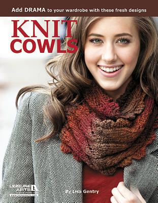 Knit Cowls: Add Drama to Your Wardrobe with These Fresh Designs! - Gentry, Lisa